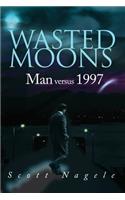 Wasted Moons