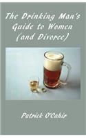 Drinking Man's Guide to Women (and Divorce)