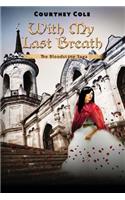 With My Last Breath