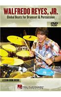 Walfredo Reyes, Jr.: Global Beats for Drumset & Percussion