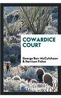 COWARDICE COURT