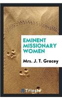 Eminent Missionary Women