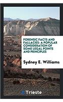 Forensic Facts and Fallacies