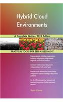 Hybrid Cloud Environments A Complete Guide - 2019 Edition