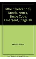 Little Celebrations, Knock, Knock, Single Copy, Emergent, Stage 1b