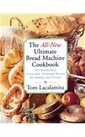 The All New Ultimate Bread Machine Cookbook