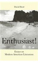 Enthusiast!: Essays on Modern American Literature