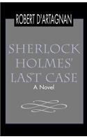 Sherlock Holmes' Last Case