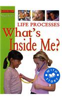 Starters: Life Processes-What's Inside Me?