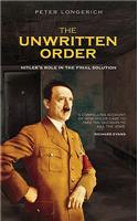 The Unwritten Order: Hitler's Role in the Final Solution