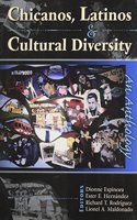 Chicanos, Latinos & Cultural Diversity: An Anthology