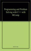 Programming and Problem Solving with C++ with MComp