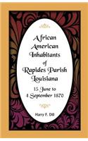 African American Inhabitants of Rapides Parish, Louisiana, 15 June to 4 Sept 1870