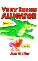 Very Boring Alligator