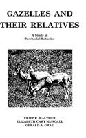 Gazelles and Their Relatives: A Study in Territorial Behavior