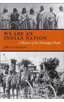 WE ARE AN INDIAN NATION