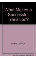 What Makes a Successful Transition?