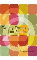 Twenty Theses on Politics