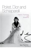 Poiret, Dior and Schiaparelli