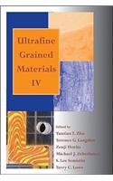 Ultrafine Grained Materials IV