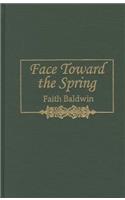 Face Toward the Spring