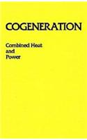 Cogeneration - Combined Heat and Power