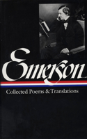 Ralph Waldo Emerson: Collected Poems & Translations