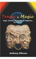 Tragic to Magic