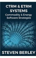 Ctrm & Etrm Systems: Commodity & Energy Software Strategies