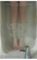 Last Night While You Were Sleeping