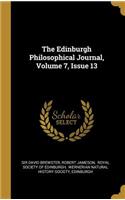 The Edinburgh Philosophical Journal, Volume 7, Issue 13