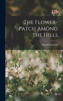 Flower-Patch Among the Hills