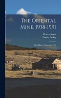 Oriental Mine, 1938-1991