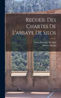 Recueil Des Chartes De L'abbaye De Silos