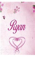 Ryan: Personalized Name Notebook/Journal Gift For Women & Girls 100 Pages (Pink Floral Design) for School, Writing Poetry, Diary to Write in, Gratitude Wr