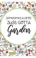 Sometimes A Girl's Just Gotta Garden