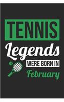 Tennis Notebook - Tennis Legends Were Born In February - Tennis Journal - Birthday Gift for Tennis Player