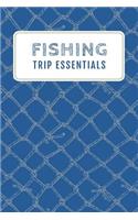 Fishing Trip Essentials