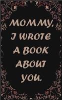 Mommy, I wrote a book about you