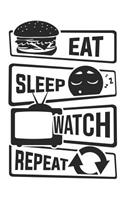 Eat Sleep Watch Repeat: Blank Sketch Paper Notebook with frame for People who like Humor Sarcasm