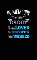 In Memory Of My Daddy Always Loved Never Forgotten Forever Missed: 6 Columns Columnar Pad(1760 6 Columns Columnar Pad)