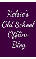 Kelsie's Old School Offline Blog