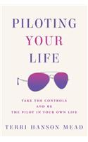 Piloting Your Life