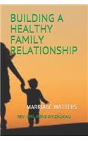Building a Healthy Family Relationship