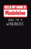 Hello My Name Is Madeleine and I'm a Wineaholic: Wine Tasting Review Journal