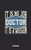 Doctor Notebook - It Is No Job, It Is a Mission