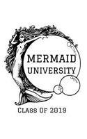 Mermaid University Class of 2019: Mythology Creature Novelty Notebook - Dot Grid 120 Pages 6x9 Journal