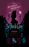 So This Is Love: A Twisted Tale(9 Twisted Tale)