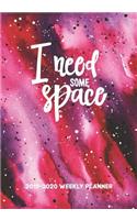 I Need Some Space
