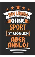 Ein Leben ohne Sport ist möglich aber sinnlos